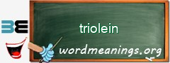 WordMeaning blackboard for triolein